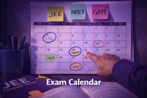 Important Exam Dates – JEE, NEET, GATE, CAT, UPSC Calendar