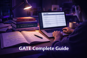 GATE Complete Guide – Exam Pattern, Syllabus, Preparation Strategy