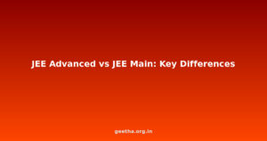 JEE Advanced vs JEE Main: 12 Critical Differences That Must Change How You Prepare