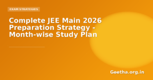 Complete JEE Main 2026 Preparation Strategy – Month-wise Study Plan