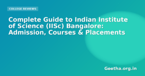 Complete Guide to Indian Institute of Science (IISc) Bangalore: Admission, Courses & Placements