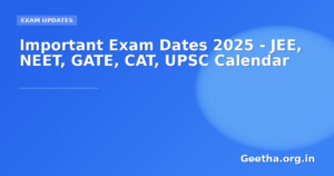 Important Exam Dates 2025 – JEE, NEET, GATE, CAT, UPSC Calendar