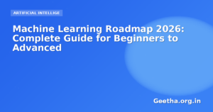 Machine Learning Roadmap 2026: Complete Guide for Beginners to Advanced