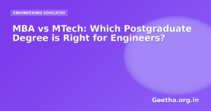 MBA vs MTech: Which Postgraduate Degree is Right for Engineers?