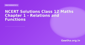 NCERT Solutions Class 12 Maths Chapter 1 – Relations and Functions