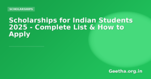 Scholarships for Indian Students 2025 – Complete List & How to Apply