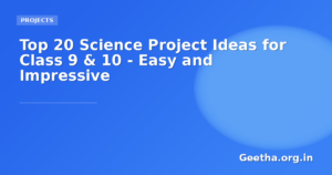 Top 20 Science Project Ideas for Class 9 & 10 – Easy and Impressive